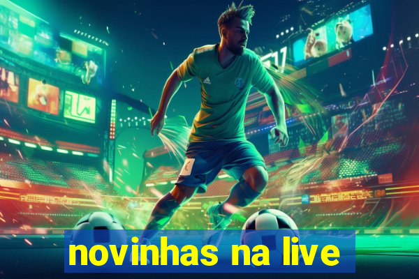 novinhas na live